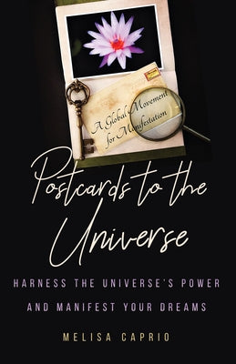 Postcards to the Universe: Harness the Universe's Power and Manifest Your Dreams (Blank Postcards for Art, for Fans of Law of Attraction, Manifes by Caprio, Melisa