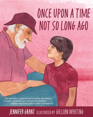 Once Upon a Time Not So Long Ago by Grant, Jennifer
