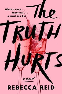 The Truth Hurts by Reid, Rebecca