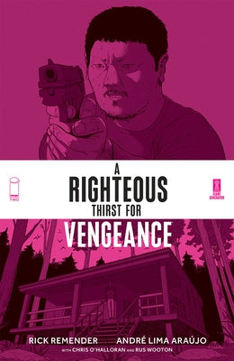 A Righteous Thirst for Vengeance, Volume 2 by Remender, Rick
