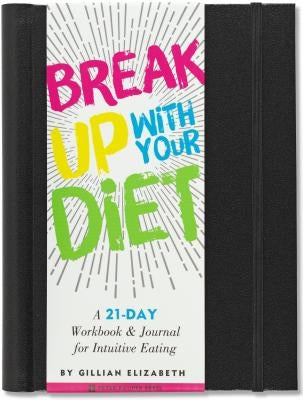 Break Up with Your Diet by Peter Pauper Press, Inc