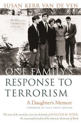 One Family's Response to Terrorism: A Daughter's Memoir by Van de Ven, Susan Kerr
