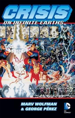 Crisis on Infinite Earths by Wolfman, Marv