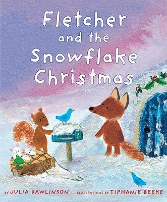 Fletcher and the Snowflake Christmas by Rawlinson, Julia