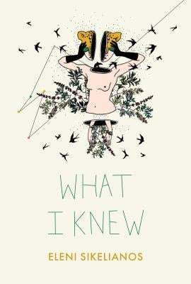 What I Knew by Sikelianos, Eleni