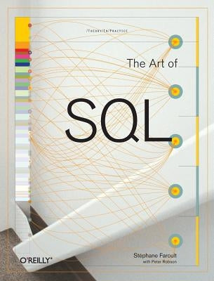 The Art of SQL by Faroult, Stephane