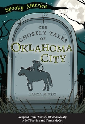The Ghostly Tales of Oklahoma City by Arcadia Children's Books