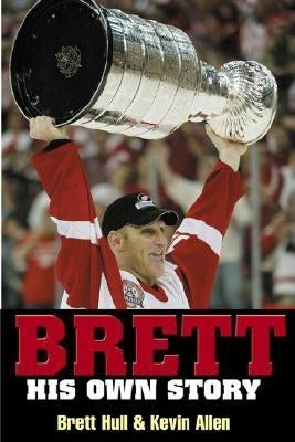 Brett: His Own Story by Hull, Brett