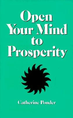 Open Your Mind to Prosperity by Ponder, Catherine