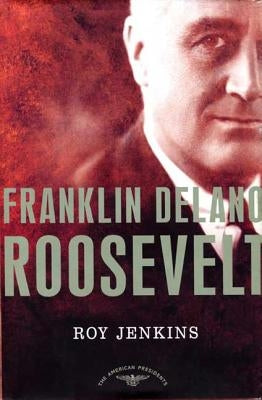 Franklin Delano Roosevelt by Jenkins, Roy