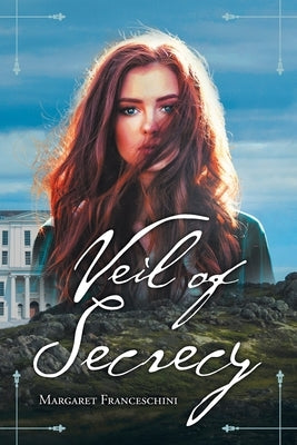 Veil of Secrecy by Franceschini, Margaret