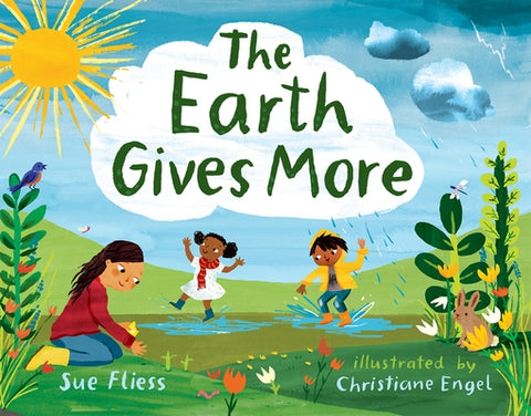 The Earth Gives More by Fliess, Sue