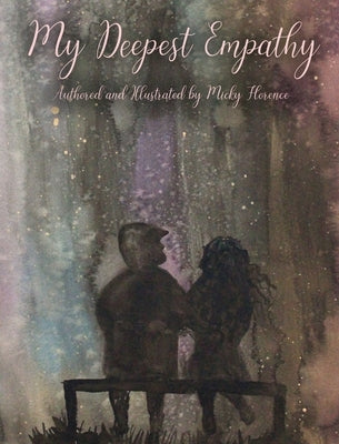 My Deepest Empathy by Florence, Micky