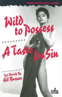 Wild to Possess / A Taste for Sin by Brewer, Gil