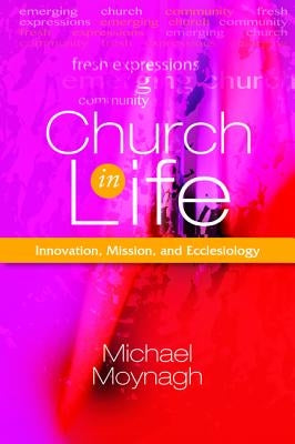 Church in Life by Moynagh, Michael