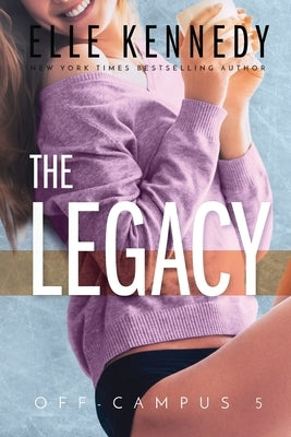 The Legacy by Kennedy, Elle