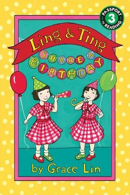 Ling & Ting Share a Birthday by Lin, Grace