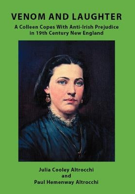 Venom and Laughter: A Colleen Copes with Anti-Irish Prejudice by Altrocchi, Julia Cooley