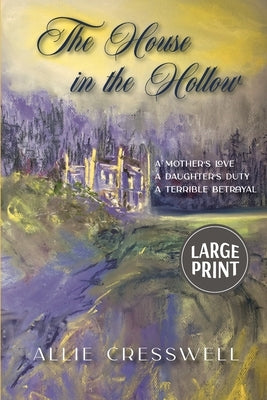The House in the Hollow by Cresswell, Allie