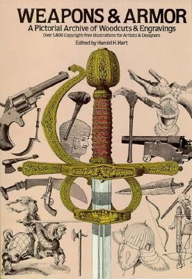 Weapons and Armor by Hart, Harold M.