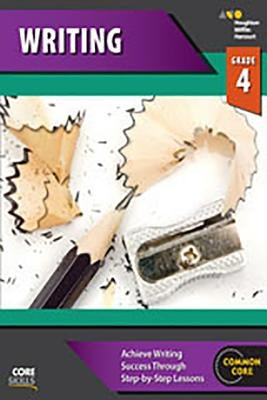 Steck-Vaughn Core Skills Writing: Workbook Grade 4 by Steck-Vaughn Company