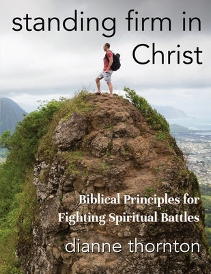 Standing Firm in Christ by Thornton, Dianne