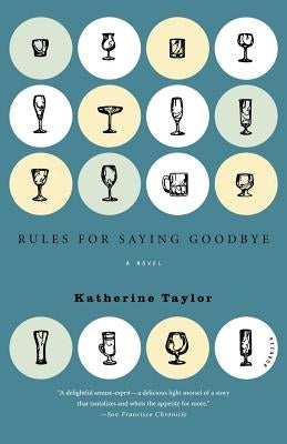 Rules for Saying Goodbye by Taylor, Katherine