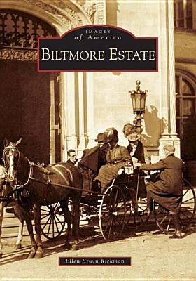 Biltmore Estate by Rickman, Ellen Erwin