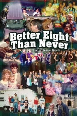 Better Eight Than Never by MacLeod