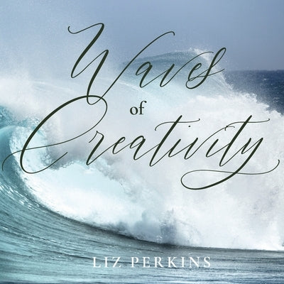 Waves of Creativity by Perkins, Liz