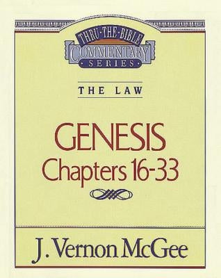 Thru the Bible Vol. 02: The Law (Genesis 16-33) by McGee, J. Vernon