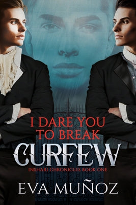 I Dare You to Break Curfew by Munoz, Eva