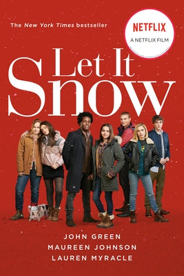 Let It Snow (Movie Tie-In): Three Holiday Romances by Green, John