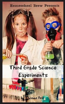 Third Grade Science: For Homeschool or Extra Practice by Bell, Thomas