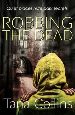Robbing the Dead by Collins, Tana