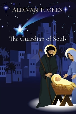 The Guardian of Souls by Torres, Aldivan Teixeira