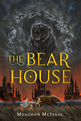 The Bear House (#1) by McIsaac, Meaghan