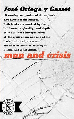 Man and Crisis by Ortega Y. Gasset, José