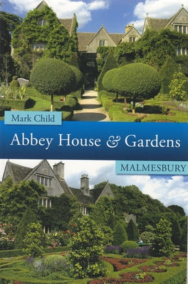Abbey House & Gardens Malmesbury by Child, Mark