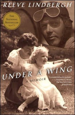 Under a Wing: A Memoir by Lindbergh, Reeve