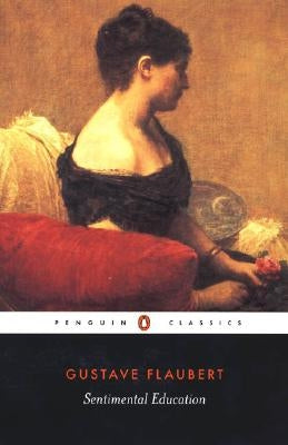 Sentimental Education by Flaubert, Gustave