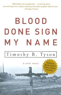 Blood Done Sign My Name: A True Story by Tyson, Timothy B.