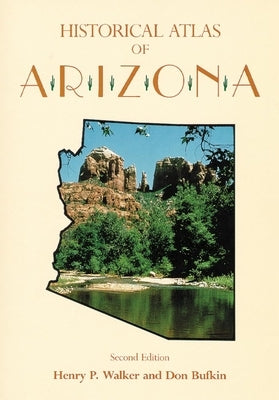Historical Atlas of Arizona by Walker, Henry Pickering