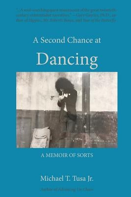 A Second Chance at Dancing by Tusa Jr, Michael T.