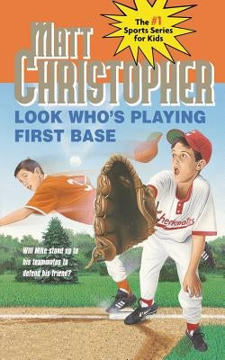 Look Who's Playing First Base by Christopher, Matt