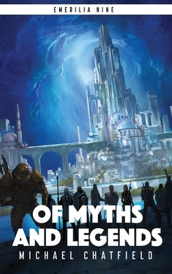 Of Myths And Legends by Chatfield, Michael