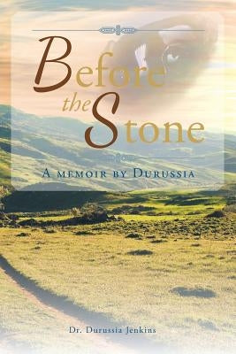 Before the Stone: A Memoir by Durussia by Jenkins, Dr Durussia