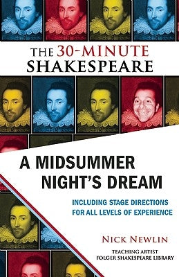 A Midsummer Night's Dream: The 30-Minute Shakespeare by Newlin, Nick