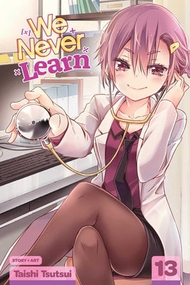 We Never Learn, Vol. 13, Volume 13 by Tsutsui, Taishi