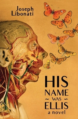 His Name Was Ellis by Libonati, Joseph